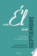 Septiembre 2018, con Él