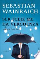 Ser feliz me da vergüenza