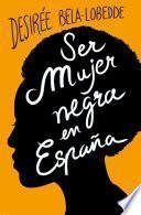 Ser mujer negra en España