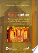 Ser y sentido: Hacia una fenomenologia trascendental- hermeneutica