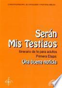 Serán mis testigos