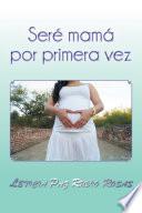 Seré mamá por primera vez