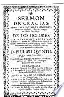 Sermon de gracias ... predicado a la bella y devota imagen de Maria Santissima de los Dolores sita en la parroquia de la Magdalena de ... Toledo : en ocasion de las ... victorias que ... consiguio ... Philipo Quinto ... en el asalto de Brihuega y batalla de Villaviciosa ...