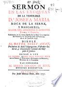 Sermon en las exequias de la venerable Da. Josefa Maria Roca de la Serna, y Mascarell ... celebradas en la nueva Iglesia de la Real Congragacion del Oratorio de San Felipe Neri de Valencia dia 6 de junio de 1737