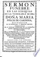 Sermon fúnebre en las exequias de la memorable señora Doña Maria Folch de Cardona ...