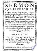 Sermon que predicó el ... P. M. Fray Diego Ramirez, de la Orden de Santo Domingo ... en la lucidissima fiesta que la Real Cofradia de Nuestra Señora de el Rosario celebrò en su Convento de Santo Thomas (con ocasion y en conformidad de el Breve de ... Alexandro VII) a la Purissima Concepcion de la Virgen Maria ... , domingo 7 de Mayo de 1662
