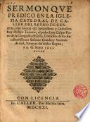 Sermon que predico en la Iglesia de Caller del Reyno de Cerdeña,a las honras del Serenissimo y Catholico Rey Philipo Tercero,el padre---... a 17. de Mayo 1621