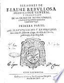 Sermones de F. Iaime Rebullosa predicator general, y presentado de la orden de predicatores, y lector de sagrada Escriptura de la catedral de Vrgel. Primera [-segunda] parte