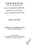 Sermones del Illmo. Sr. --- Obispo que fué de Lugo, actual arzobispo de Tarragona