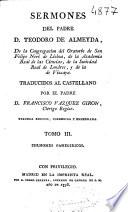 Sermones del padre D. Theodoro de Almeyda de la Congregacion del Oratorio de San Felipe Neri de Lisboa ...