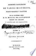 Sermones panegiricos De varios misterios, festividades y santos... Tomo I [ -Tomo II]