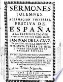 Sermones solemnes, aclamacion universal festiva de España a la beatificacion de ... San Iuan de la Cruz ...