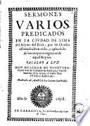 Sermones varios, predicados en la ciudad de Lima ...