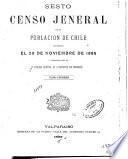 Sesto censo jeneral de la poblacion de Chile levantado el 26 de noviembre de 1885 y compilado por la Oficina central de estadistica en Santiago ...