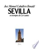 Sevilla en tiempos de Cervantes