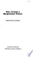 Sexo, trabajo y marginalidad urbana