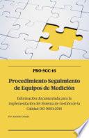 SGC-16 Procedimiento Gestión de Seguimiento de Equipos de Medición