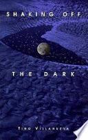 Shaking Off the Dark
