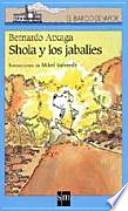 Shola y los jabalíes