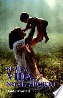 SÍ A LA VIDA, NO AL ABORTO
