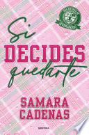 Si decides quedarte