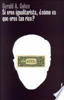 Si eres igualitarista, ¿cómo es que eres tan rico?