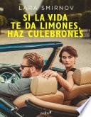 Si la vida te da limones, haz culebrones