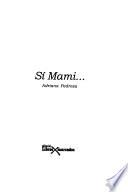 Sí mami--