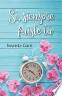 Sí, Siempre Fuiste Tú