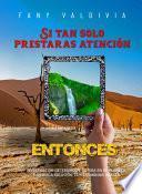 Si tan solo prestaras atención Entonces...