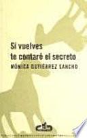 Si vuelves te contaré el secreto