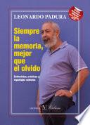 Siempre la memoria, mejor que el olvido
