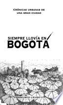 Siempre llovía en Bogotá