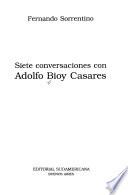 Siete conversaciones con Adolfo Bioy Casares
