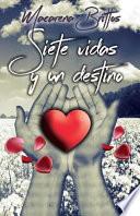 Siete Vidas y Un Destino