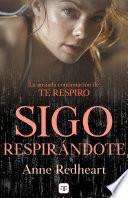 Sigo respirándote (Saga Te respiro 2)