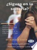 ¿Sigues En La Soltería?