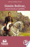 Simón Bolívar, entre Escila y Caribdis
