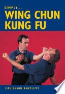 SIMPLY WING CHUN KUNG FU