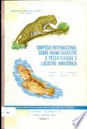 Simposio Internacional Sobre Fauna Silvestre e Pesca Fluvial e Lacustre Amazonica