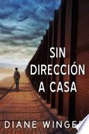 Sin Direccion a Casa