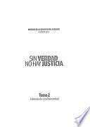 Sin verdad no hay justicia: Crímenes de lesa humanidad
