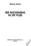 Sir Bathimbal va de viaje