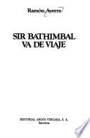 Sir Bathimbal va de viaje