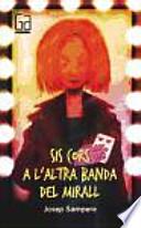 Sis cors a l'altra banda del mirall