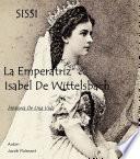 sissi Emperatriz Isabel de Wittelsbach