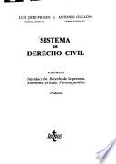 Sistema de derecho civil: Introducción. Derecho de la persona. Autonomía privada. Persona jurídica