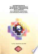 Sistematización de talleres de capacitación en salud sexual y reproductiva en el contexto de la medicina tradicional con enfoque intercultural