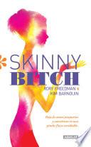 Skinny Bitch