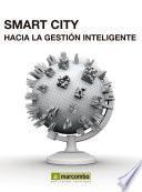 Smart City: Hacía la gestión inteligente